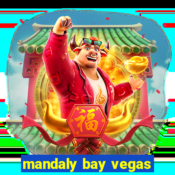 mandaly bay vegas